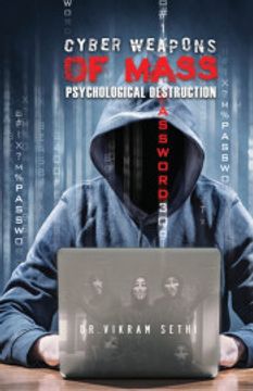 portada Cyber Weapons of Mass Psychological Destruction: And the People who use Them