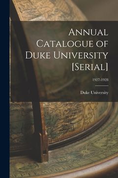 portada Annual Catalogue of Duke University [serial]; 1927-1928 (en Inglés)