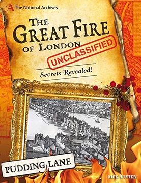 portada The National Archives: The Great Fire of London Unclassified: Secrets Revealed! (en Inglés)