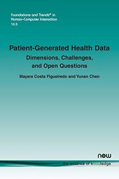 portada Patient-Generated Health Data: Dimensions, Challenges, and Open Questions: 44 (Foundations and Trends® in Human-Computer Interaction) (en Inglés)