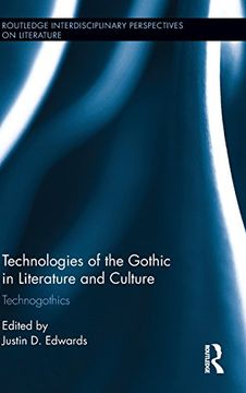 portada Technologies of the Gothic in Literature and Culture: Technogothics (Routledge Interdisciplinary Perspectives on Literature)