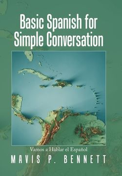 portada Basic Spanish for Simple Conversation: Vamos a Hablar El Español