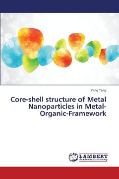 portada Core-Shell Structure of Metal Nanoparticles in Metal-Organic-Framework