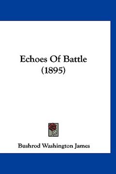 portada echoes of battle (1895) (en Inglés)