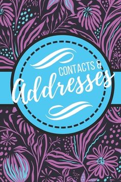 portada Contacts & Addresses: Blue and Purple Modern Flower Design (en Inglés)