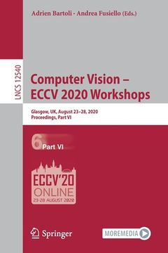 portada Computer Vision - Eccv 2020 Workshops: Glasgow, Uk, August 23-28, 2020, Proceedings, Part VI