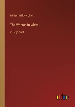 portada The Woman in White: in large print (in English)