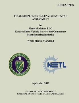 portada Final Supplemental Environmental Assessment for General Motors LLC Electric Drive Vehicle Battery and Component Manufacturing Initiative, White Marsh, (en Inglés)