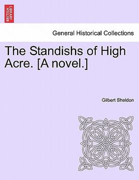 portada the standishs of high acre. [a novel.] (en Inglés)