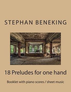 portada Beneking: Booklet with piano scores / sheet music of 18 Preludes for one hand: Beneking: Booklet with piano scores / sheet music