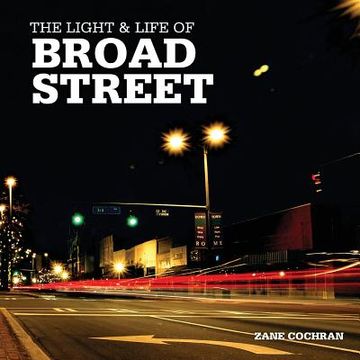 portada The Light & Life of Broad Street (in English)