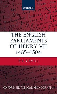 portada The English Parliaments of Henry vii 1485-1504 (Oxford Historical Monographs) 