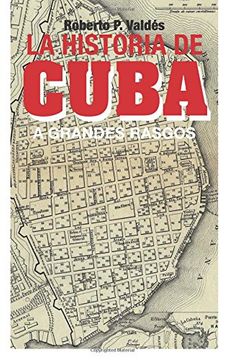 portada La Historia de Cuba: A Grandes Rasgos