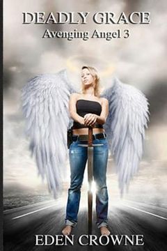 portada Deadly Grace: Avenging Angel Book 3 (en Inglés)