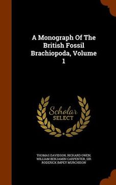 portada A Monograph Of The British Fossil Brachiopoda, Volume 1