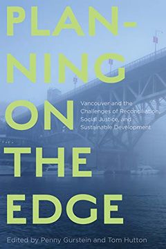 portada Planning on the Edge: Vancouver and the Challenges of Reconciliation, Social Justice, and Sustainable Development (en Inglés)