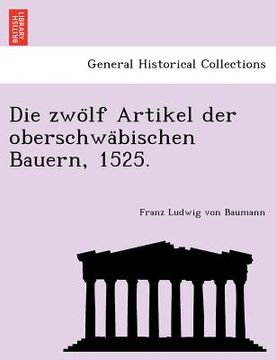 portada Die Zwo LF Artikel Der Oberschwa Bischen Bauern, 1525. (en Alemán)