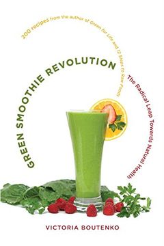 portada Green Smoothie Revolution: The Radical Leap Towards Natural Health (en Inglés)