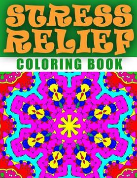 portada STRESS RELIEF COLORING BOOK - Vol.3: adult coloring book stress relieving patterns (in English)