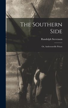 portada The Southern Side; or, Andersonville Prison (en Inglés)