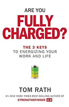 portada Are You Fully Charged?: The 3 Keys to Energizing Your Work and Life