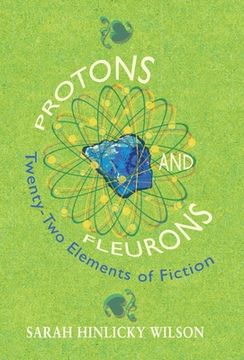 portada Protons and Fleurons: Twenty-Two Elements of Fiction (en Inglés)