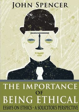 portada The Importance of Being Ethical (in English)