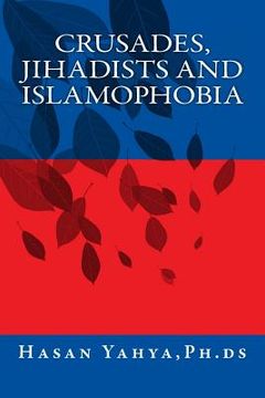 portada Crusades, Jihadists and Islamophobia (en Inglés)