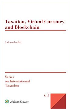 portada Taxation, Virtual Currency and Blockchain (Series on International Taxation) (en Inglés)