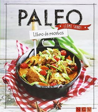 portada Paleo¡ Come Sano! Libro de Recetas (in Spanish)