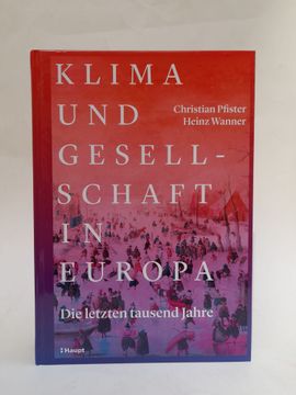 portada Klima und Gesellschaft in Europa. Die Letzten Tausend Jahre. Mit Zahlr. Abb. (in German)