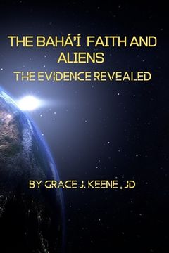 portada The Bahá'í Faith and Aliens: The Evidence Revealed (in English)