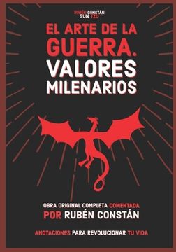 portada El Arte de la Guerra. Valores milenarios: Obra original completa comentada. Anotaciones para revolucionar tu vida.