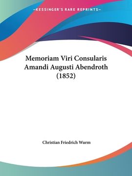 portada Memoriam Viri Consularis Amandi Augusti Abendroth (1852) (en Latin)