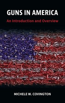 portada Guns in America: An Introduction and Overview