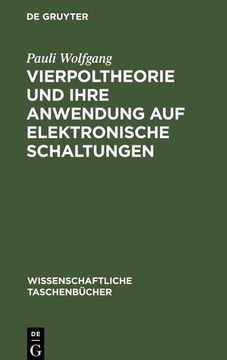 portada Vierpoltheorie und Ihre Anwendung auf Elektronische Schaltungen (in German)