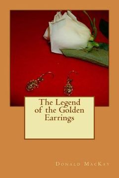 portada The Legend of the Golden Earrings (en Inglés)