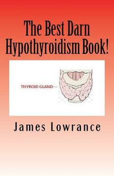 portada the best darn hypothyroidism book! (en Inglés)