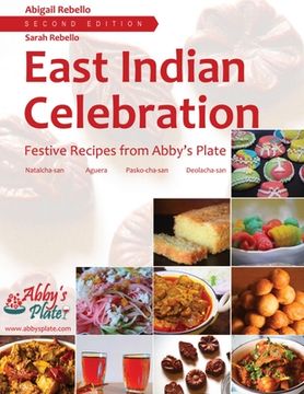 portada East Indian Celebration: Festive Recipes from Abby's Plate: Festive Recipes from Abby's Plate: Festive Recipes from Abby's Plate (in English)