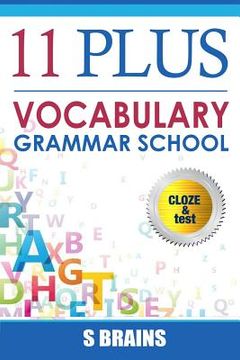 portada Eleven Plus Vocabulary: Eleven plus, 11 plus, Vocabulary and Cloze words, CEM Grammer, Exam Preparation, Boost your Vocabulary (en Inglés)