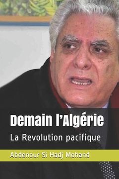 portada Demain l'Algérie: La Revolution pacifique (en Francés)