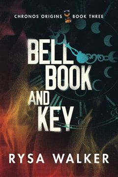 portada Bell, Book, and Key: 3 (Chronos Origins, 3) (in English)