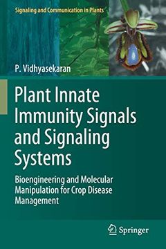 portada Plant Innate Immunity Signals and Signaling Systems: Bioengineering and Molecular Manipulation for Crop Disease Management (Signaling and Communication in Plants) 