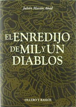 el enredijo de mil y un diablos : de manuscritos, incunables y raros, y de fondos y fantasmas bibliográficos