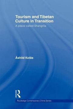 portada tourism and tibetan culture in transition: a place called shangrila (in English)