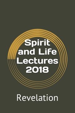 portada Spirit and Life Lectures 2018: Revelation (in English)
