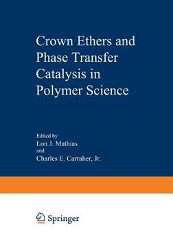 portada Crown Ethers and Phase Transfer Catalysis in Polymer Science (en Inglés)
