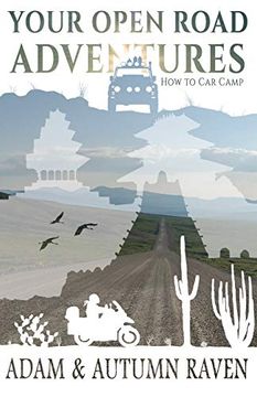 portada Your Open Road Adventures: How to car Camp (en Inglés)
