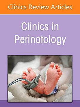 portada Current Controversies in Neonatology, an Issue of Clinics in Perinatology (Volume 49-1) (The Clinics: Internal Medicine, Volume 49-1) (en Inglés)