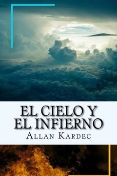 portada El Cielo y el Infierno-La Justicia Divina Segun el Espiritismo (Spanish) Edition
